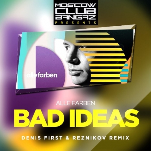 Alle Farben - Bad Ideas (Denis First & Reznikov Remix) (zaycev.net) фото