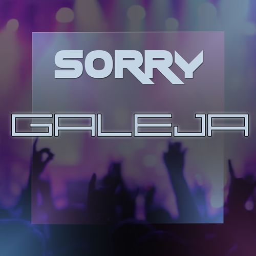 Galeja - Sorry фото