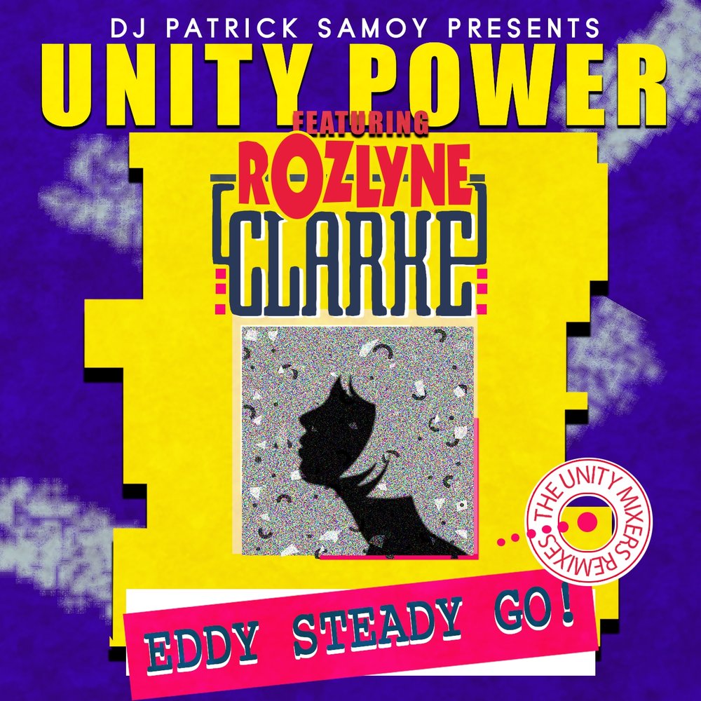 Unity Power - Eddy Steady Go (feat. Rozlyne Clarke, DJ Patrick Samoy) [Unity Trance Vocal Remix] фото
